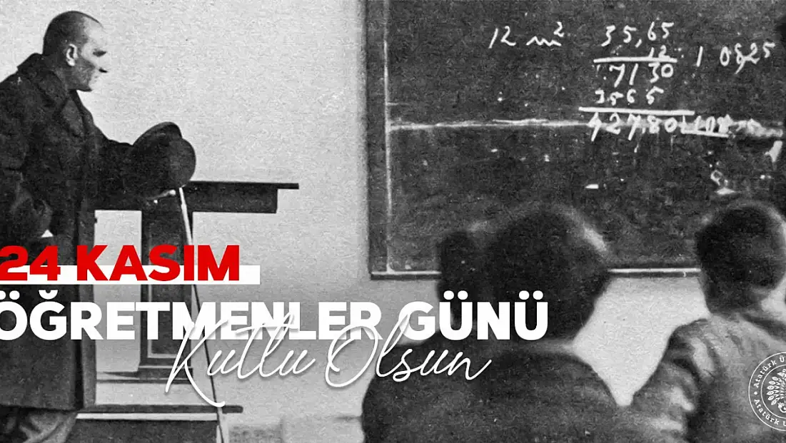 Atatürk Üniversitesi Rektörü'nden Öğretmenler Günü'ne özel anlamlı mesaj