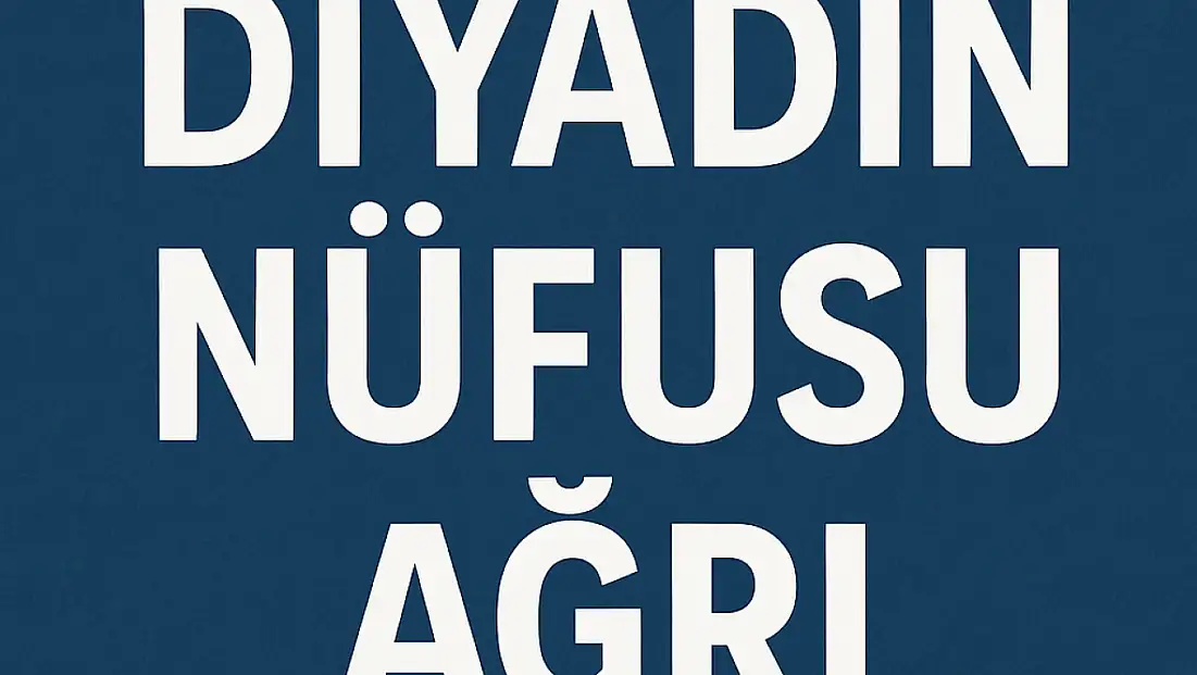 DİYADİN NÜFUSU, AĞRI
