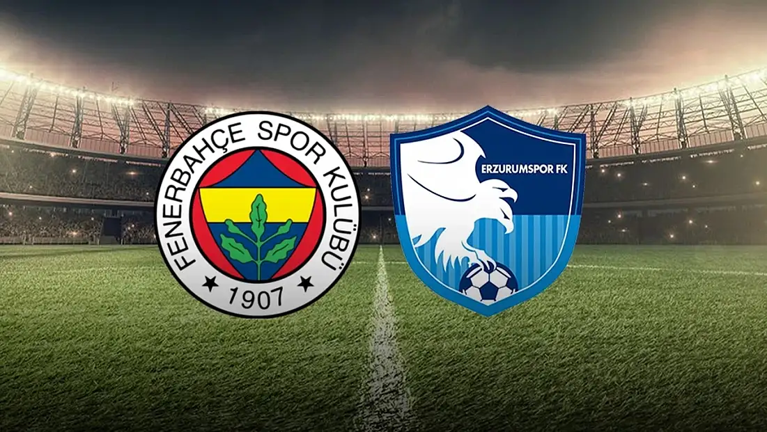 Fenerbahçe Erzurumspor golleri kim attı, canlı maç anlatımı! Fenerbahçe Erzurumspor maçı kaç kaç? MAÇ SONUCU!