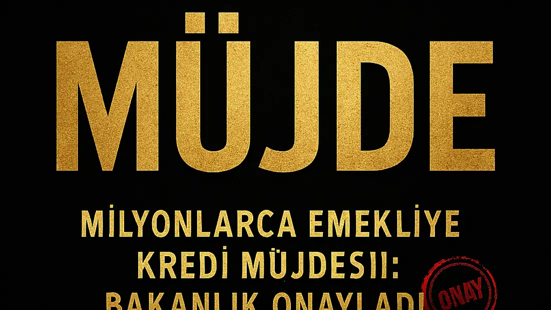 Milyonlarca Emekliye Kredi Müjdesi: Bakanlık Onayladı