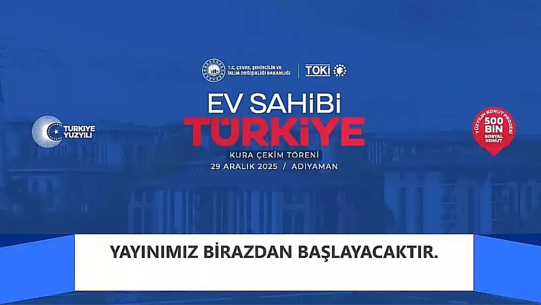 TOKİ 500 bin konut kura çekimi nereden, nasıl izlenir? TOKİ kura çekimi CANLI izle!