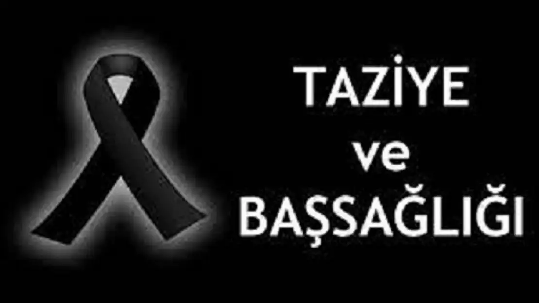 Taziye ve Başsağlığı