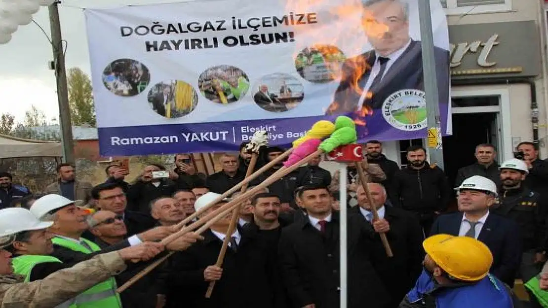 Eleşkirt'te 30 yıllık doğalgaz hasreti sona erdi
