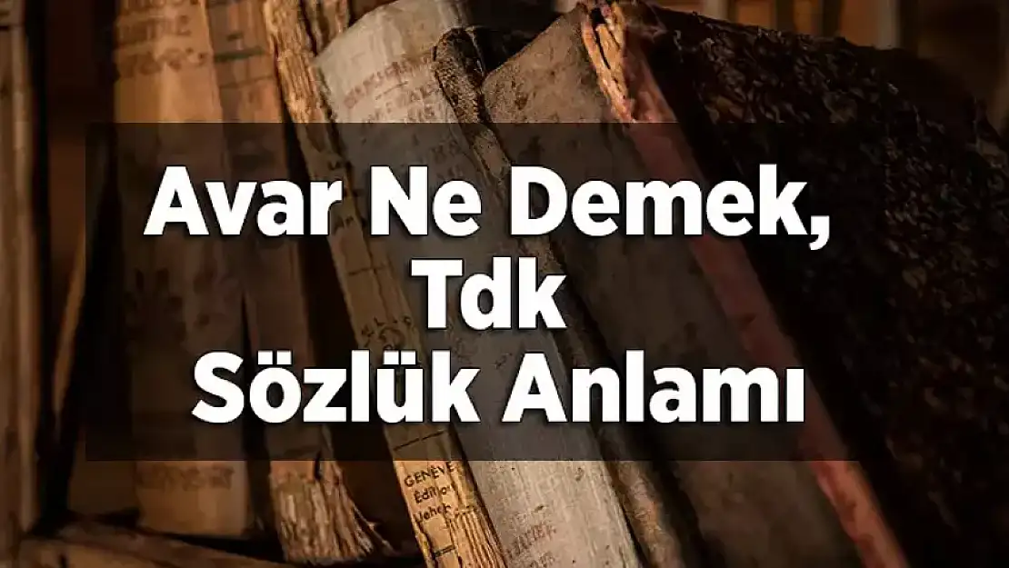 Avar Ne Demek?