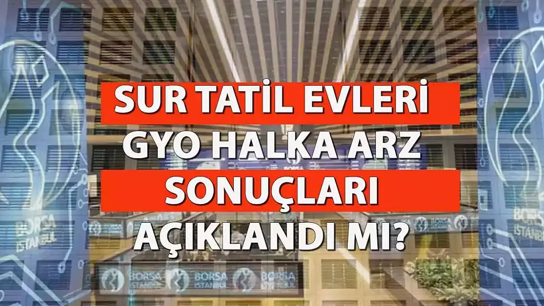 Sur Tatil Evleri Halka Arz Kaç Lot Verir?