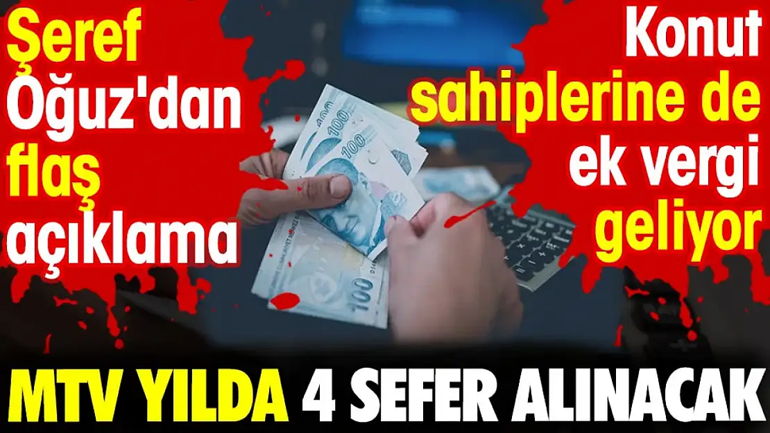 MTV artık yılda dört kez tahsil edilecek