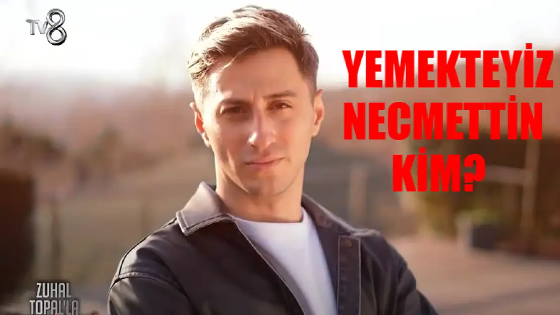 Zuhal Topal Yemekteyiz Necmettin Ayrak Kim? Yemekteyiz Neco Kimdir, Kaç Yaşında, Ne İş Yapıyor?