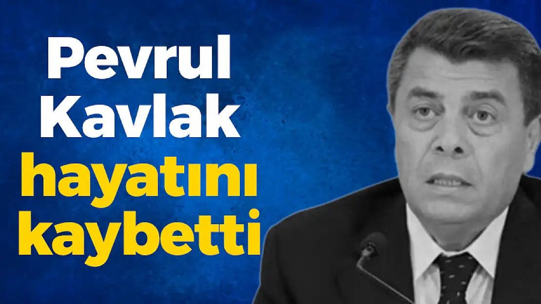 Pevrul Kavlak kimdir, neden öldü?