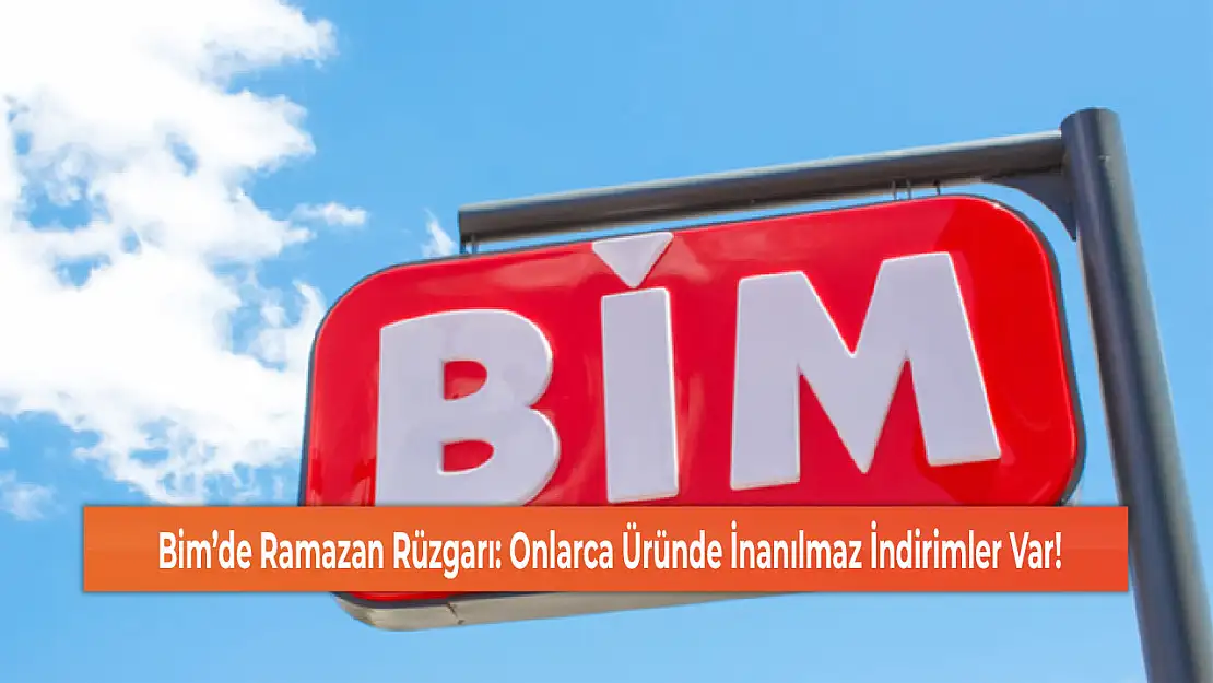 Bim'de Ramazan Rüzgarı: Onlarca Üründe İnanılmaz İndirimler Var!