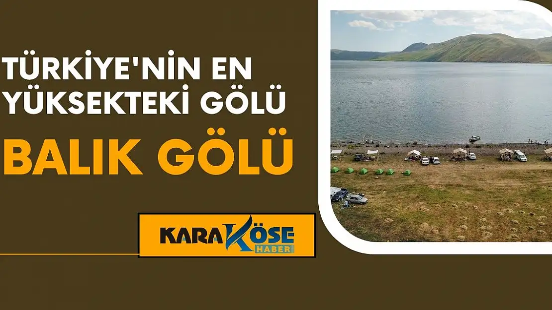 Türkiye'nin En Yüksekteki Gölü: Balık Gölü