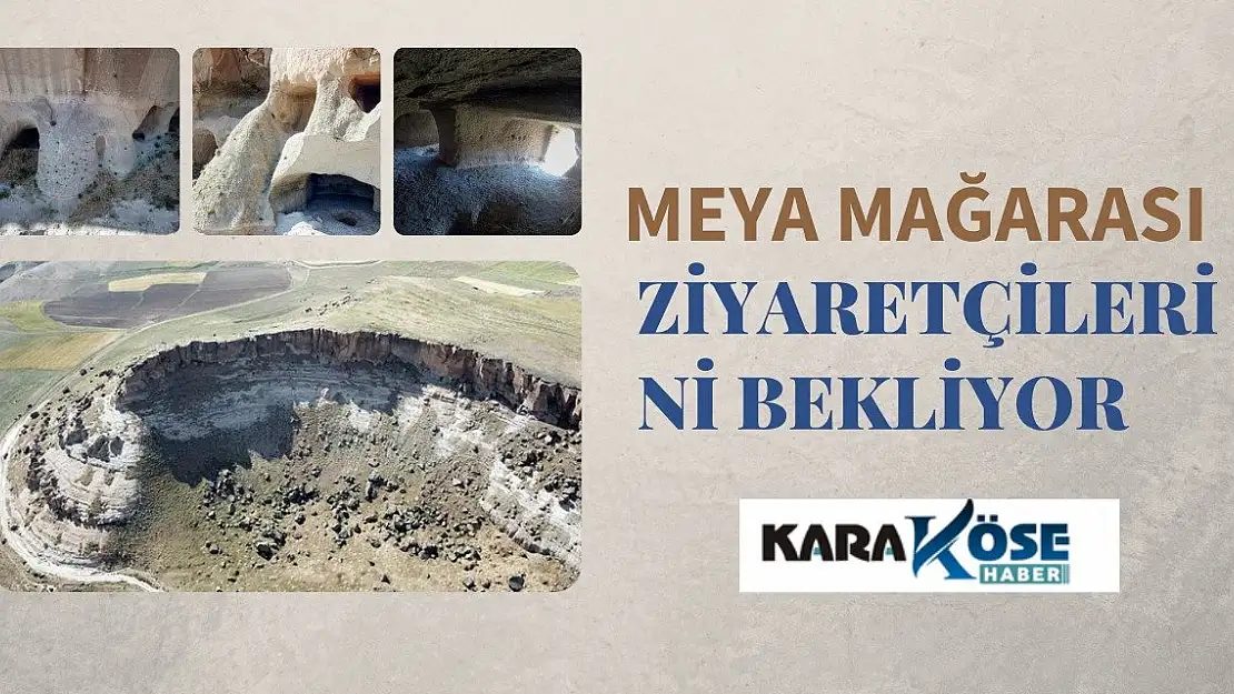 Meya Mağarası Ziyaretçilerini Bekliyor