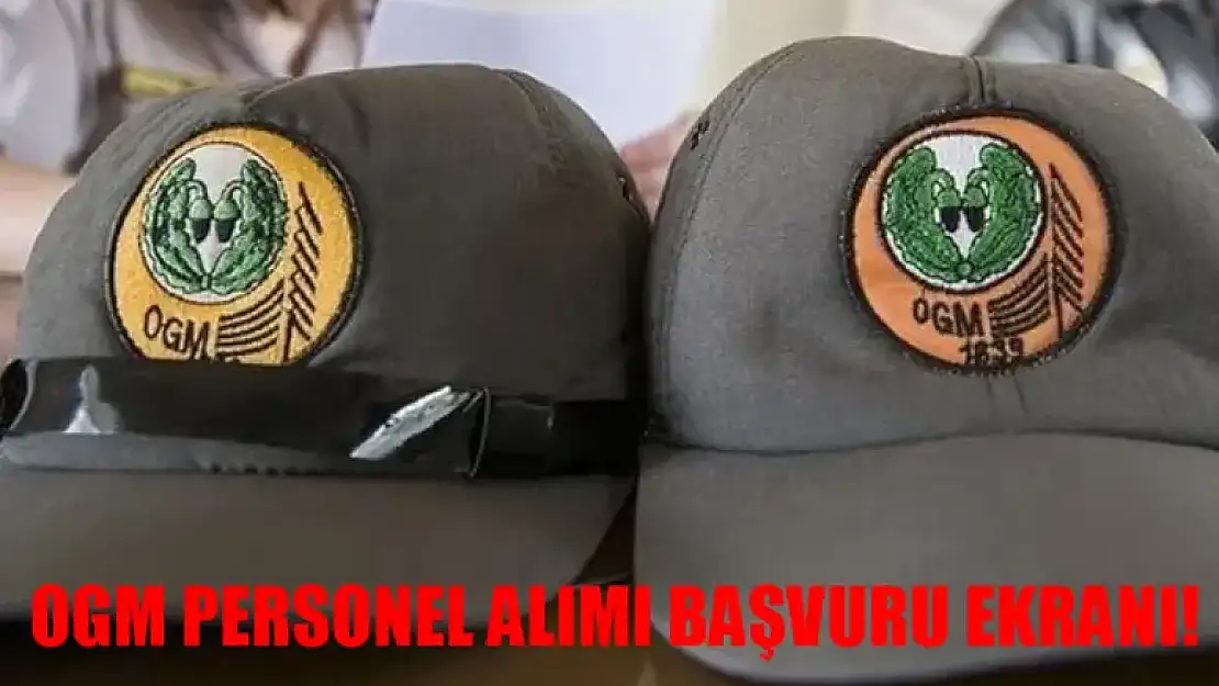 Orman Genel Müdürlüğü Personel Alımı Başvuru Şartları! OGM Personel Alımı Başvuru Nasıl Yapılır?