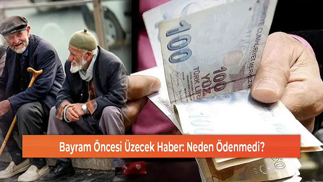 Bayram Öncesi Üzecek Haber: Neden Ödenmedi?