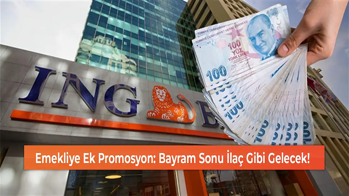 Emekliye Ek Promosyon: Bayram Sonu İlaç Gibi Gelecek!