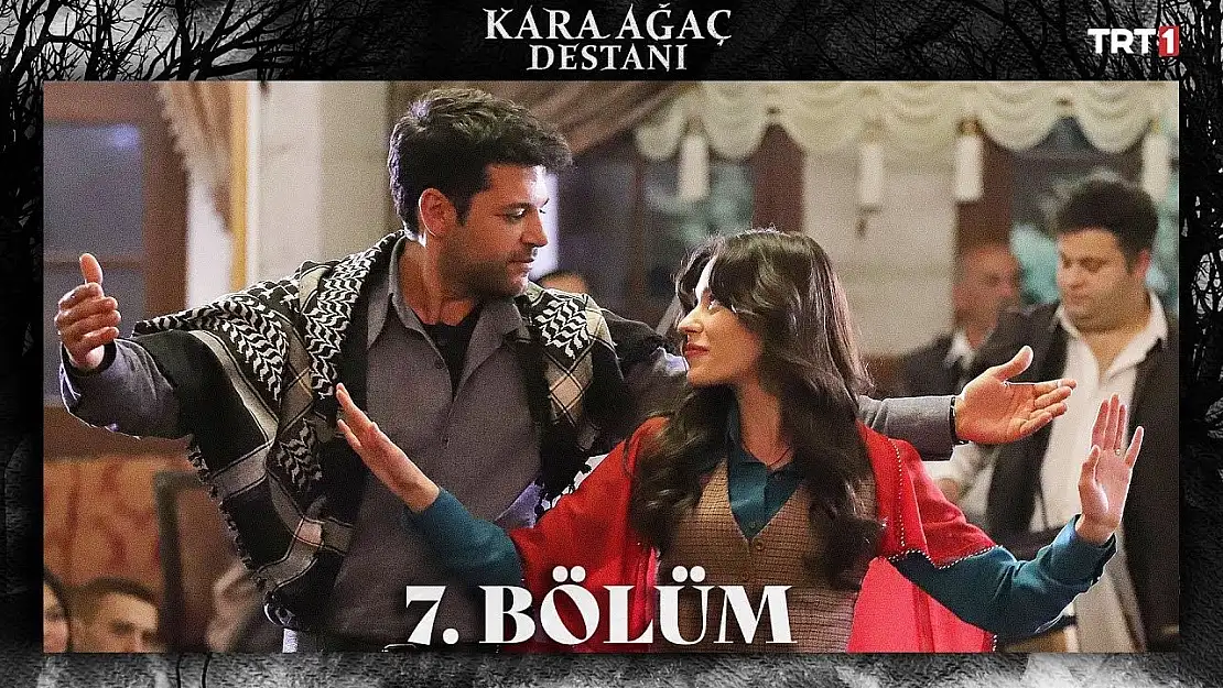 Kara Ağaç Destanı 7. Bölüm: Gerilim ve Sırlar Gün Yüzüne Çıkıyor