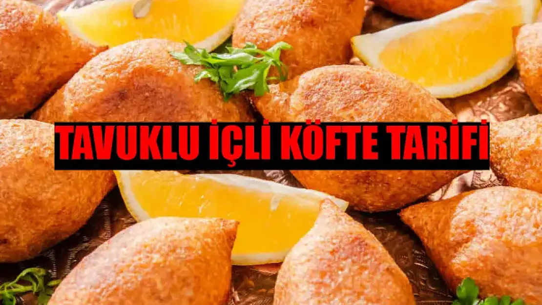 Tavuklu İçli Köfte Nasıl Yapılır? Tavuklu İçli Köfte Malzemeleri! GELİNİM MUTFAKTA TAVUKLU İÇLİ KÖFTE TARİFİ
