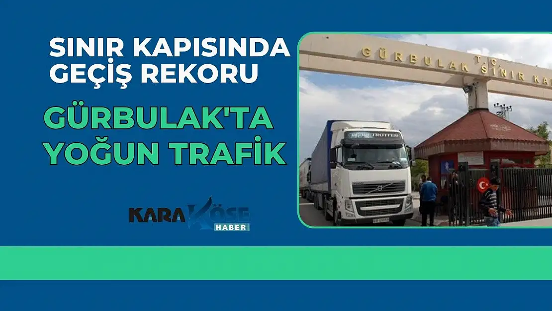 Sınır Kapısında Geçiş Rekoru: Gürbulak'ta Yoğun Trafik