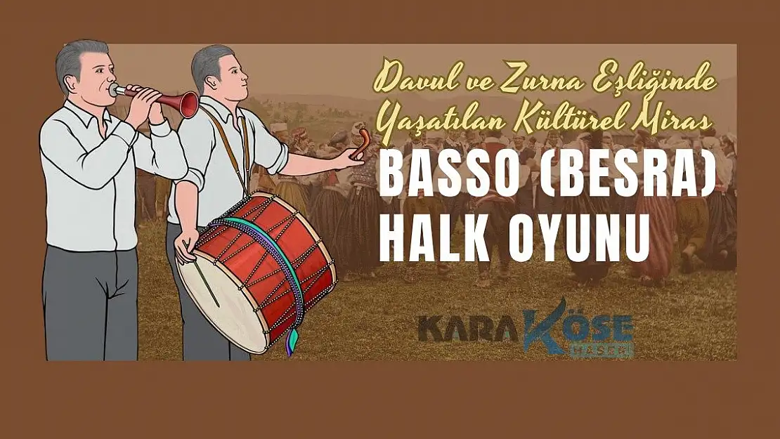 Davul ve Zurna Eşliğinde Yaşatılan Kültürel Miras: Basso (Besra) Halk Oyunu