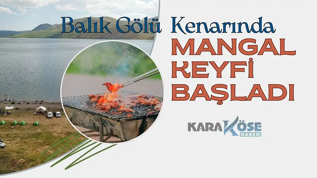 Balık Gölü Kenarında Mangal Keyfi Başladı