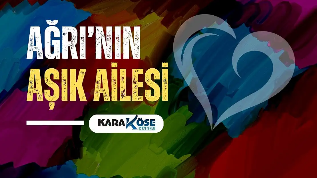 Ağrı'nın Aşık Ailesi