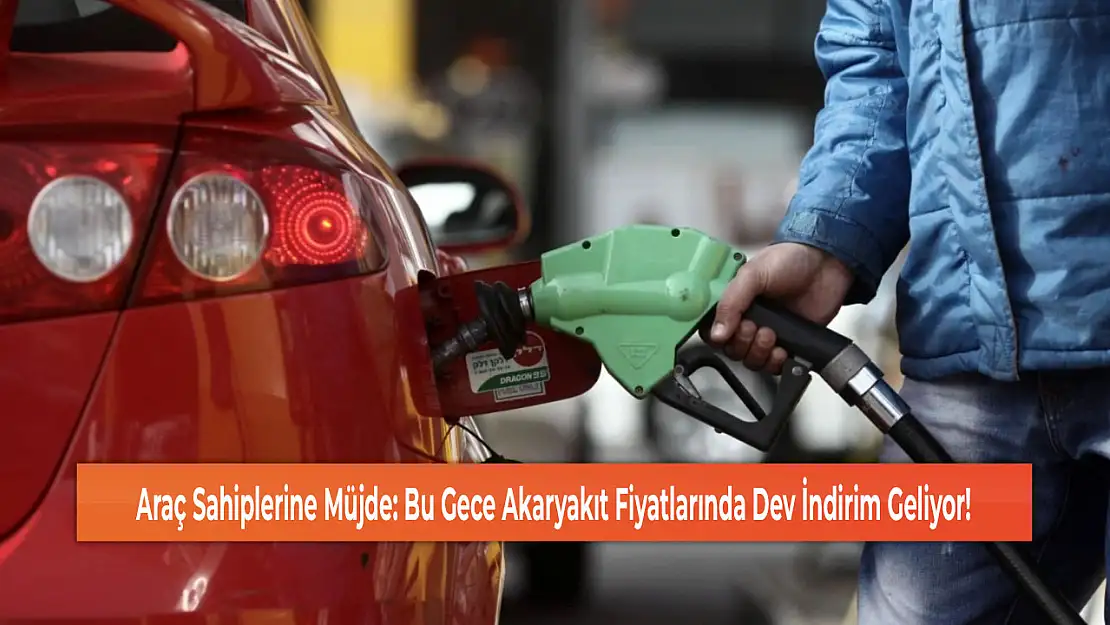 Araç Sahiplerine Müjde: Bu Gece Akaryakıt Fiyatlarında Dev İndirim Geliyor!