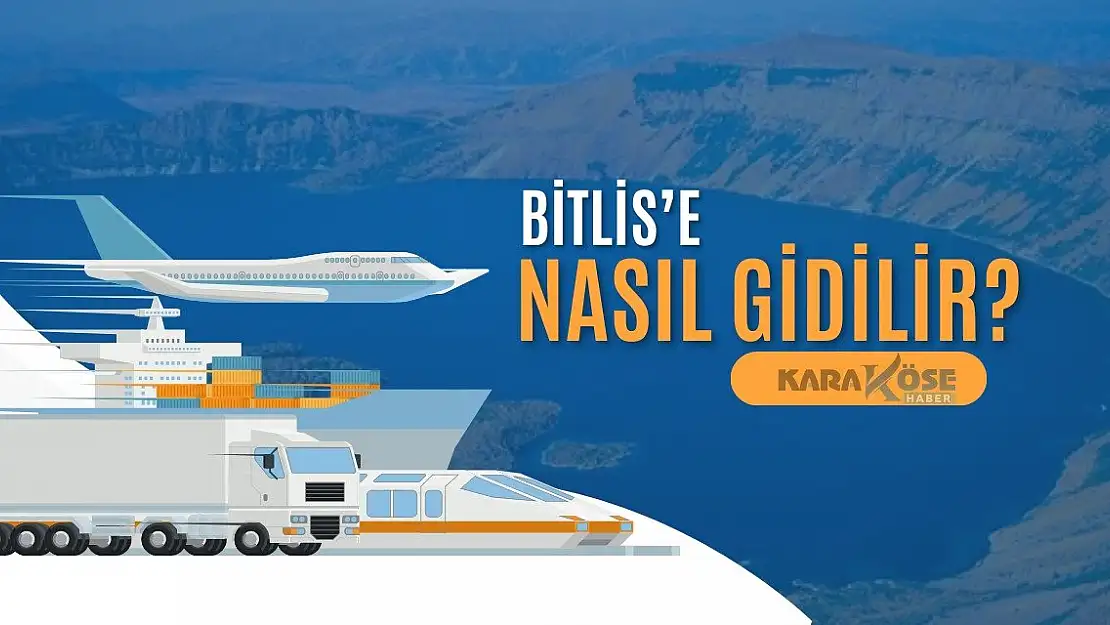 Bitlis'e Nasıl Gidilir?