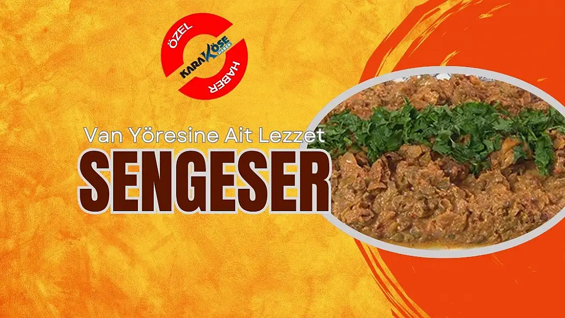 Van Yöresine Ait Lezzet: Sengeser