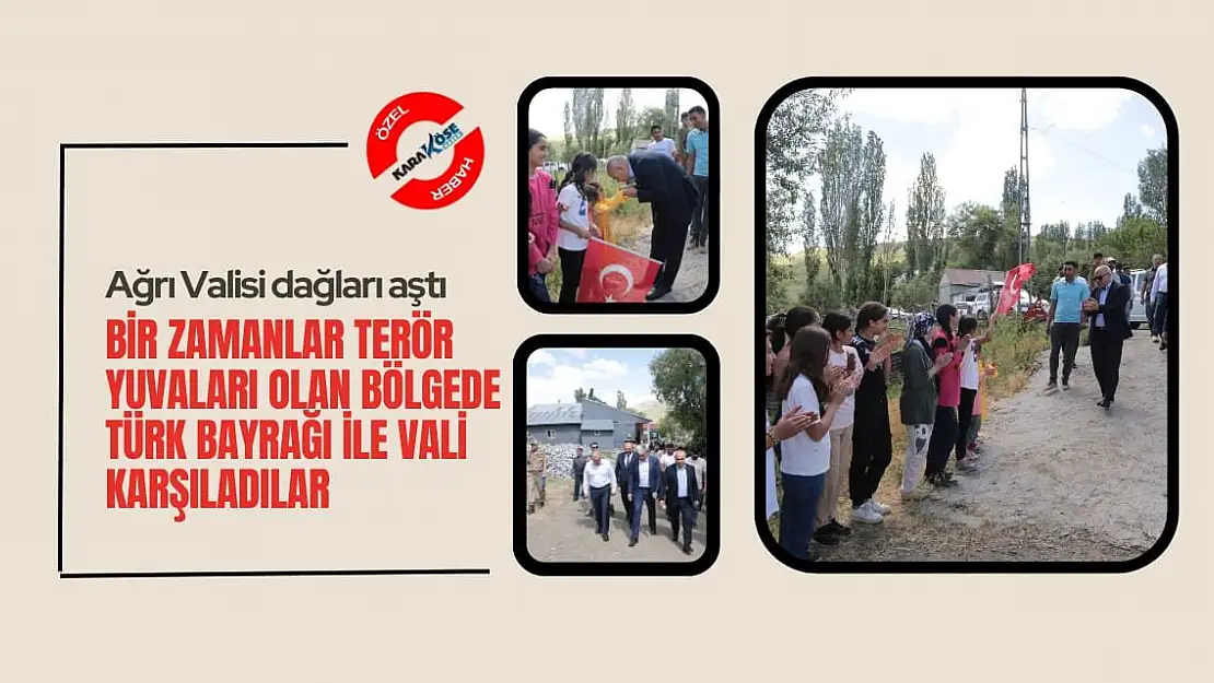 Ağrı Valisi dağları aştı