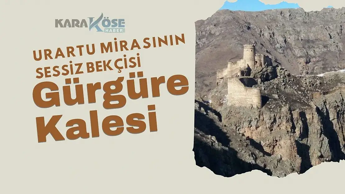 Urartu Mirasının Sessiz Bekçisi: Gürgüre Kalesi