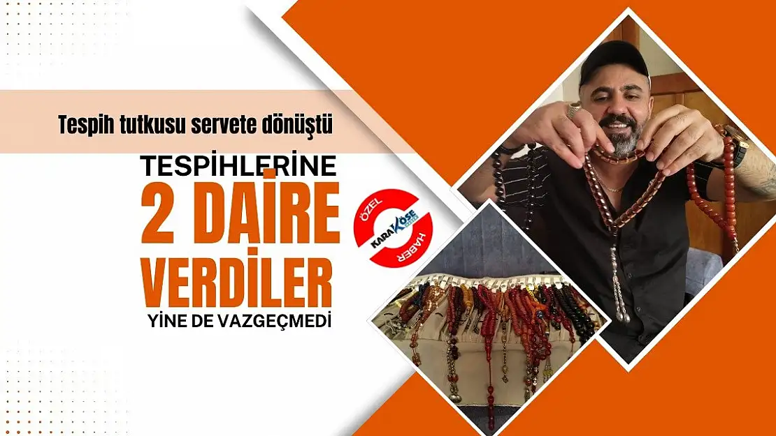 Ağrı'da Tespih Tutkusu Servete Dönüştü