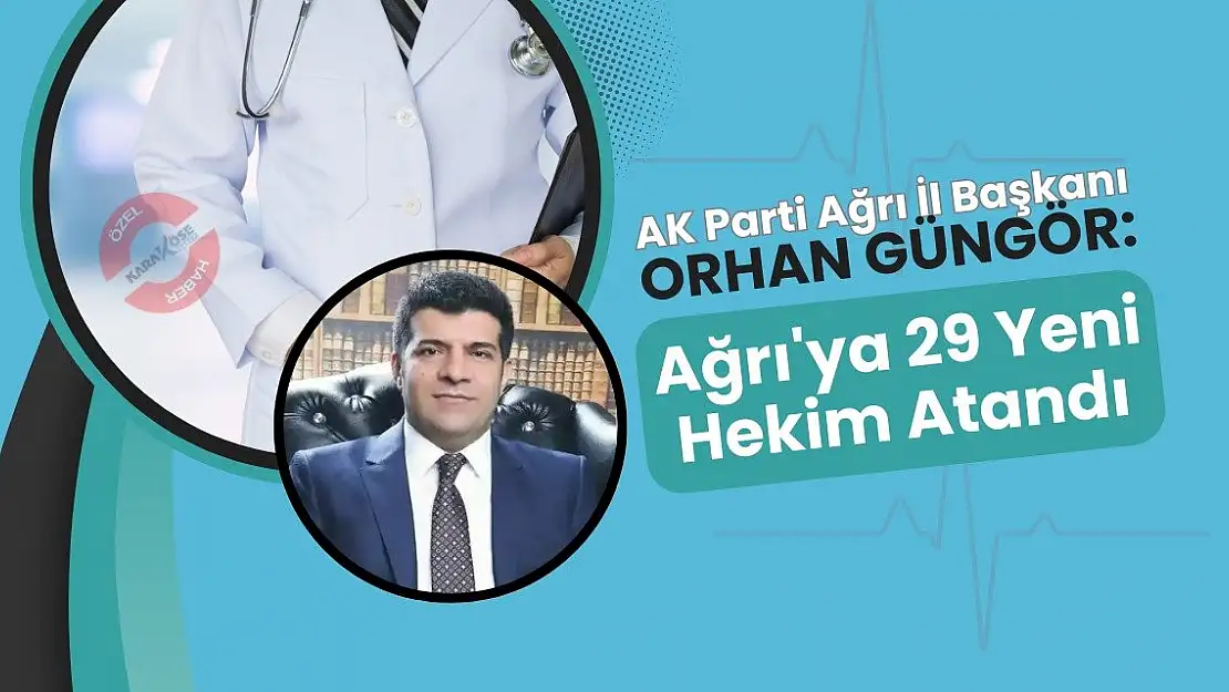 Ağrı'ya yeni 29 hekim ataması