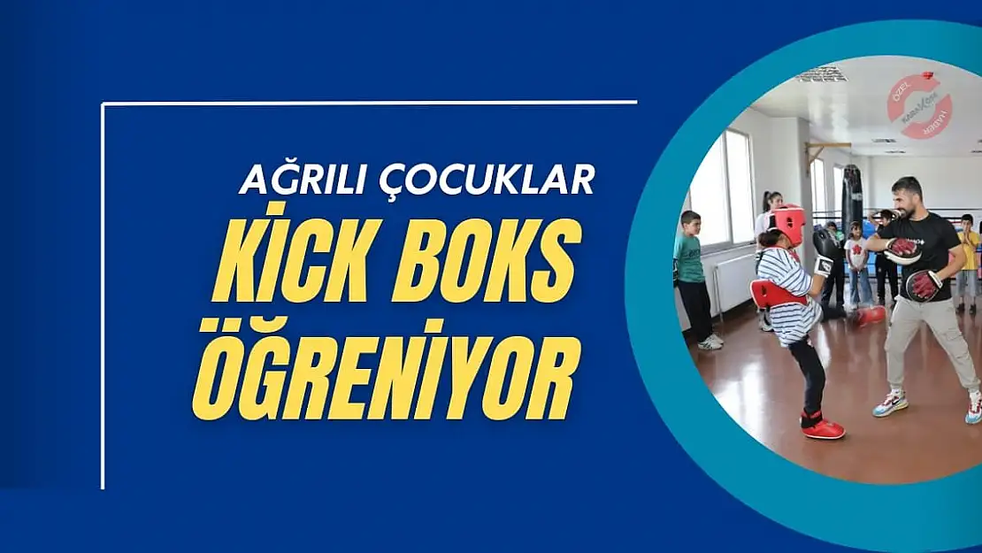 Ağrılı Çocuklar Kick Boks Öğreniyor