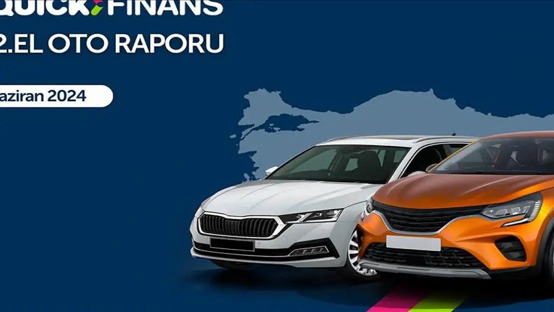 Quick Finans '2. El Oto Raporu'nun haziran ayı sonuçlarını yayımladı