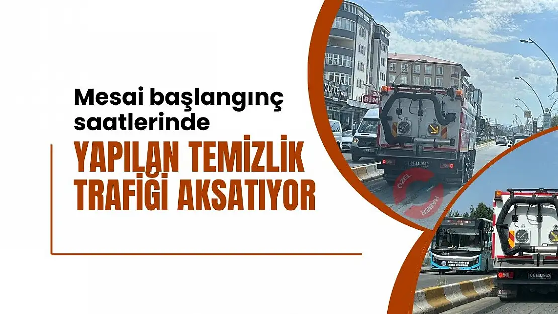 Ağrı'da mesai başlangıcında yapılan temizlik trafik sorununa neden oluyor