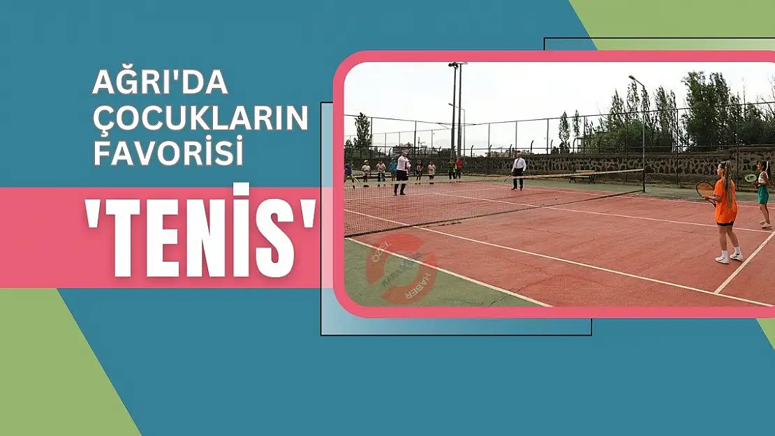 Ağrı'da Çocukların Favorisi 'Tenis'