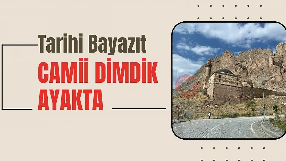 Tarihi Bayazıt Camii Dimdik Ayakta