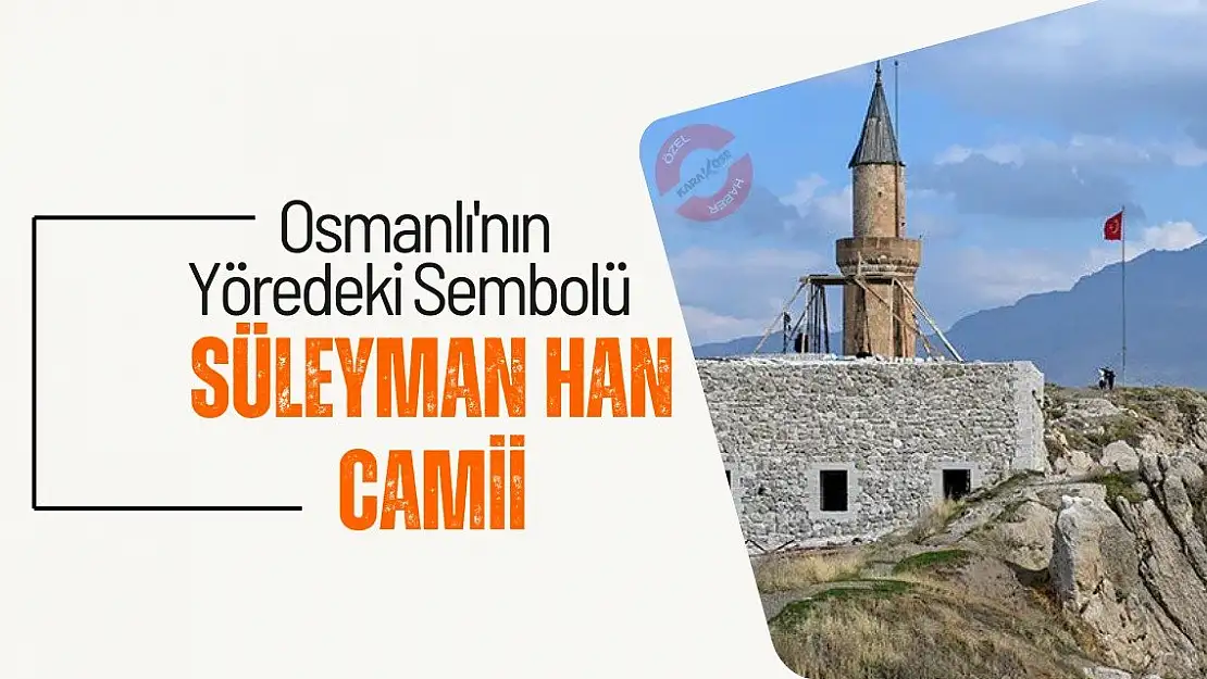 Osmanlı'nın Yöredeki Sembolü: Süleyman Han Camii