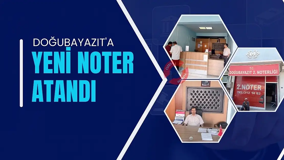 Doğubayazıt'a Noter Atandı