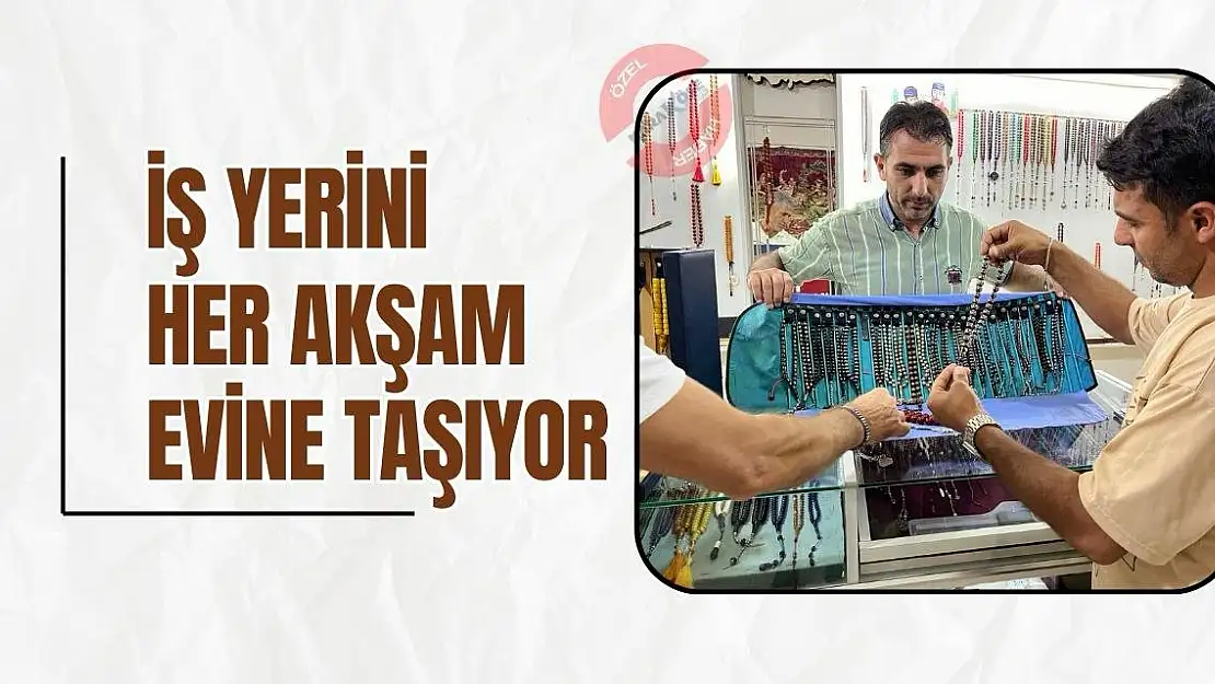 İş yerini her akşam evine taşıyor