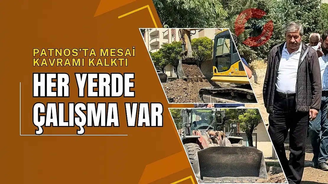 Patnos'ta mesai kavramı kalktı