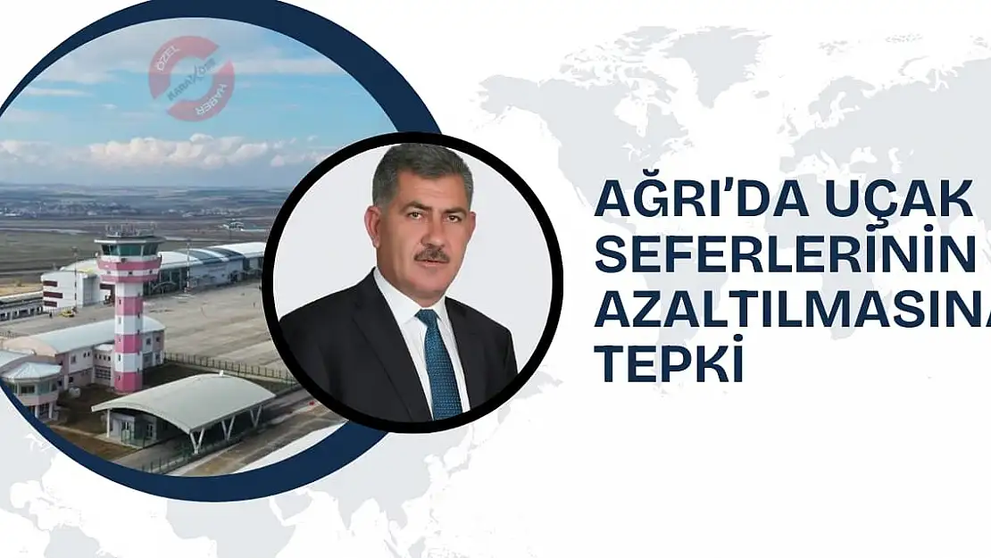 Ağrı'da uçak seferlerinin azaltılmasına tepki