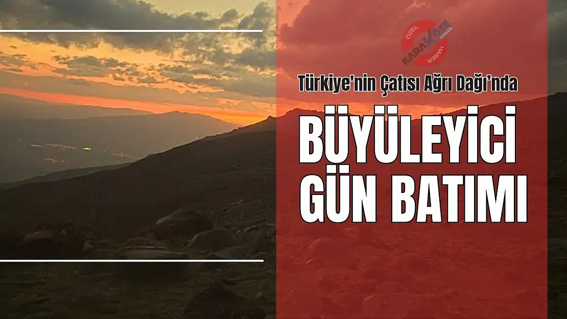 Türkiye'nin Çatısı Ağrı Dağı'nda Büyüleyici Gün Batımı