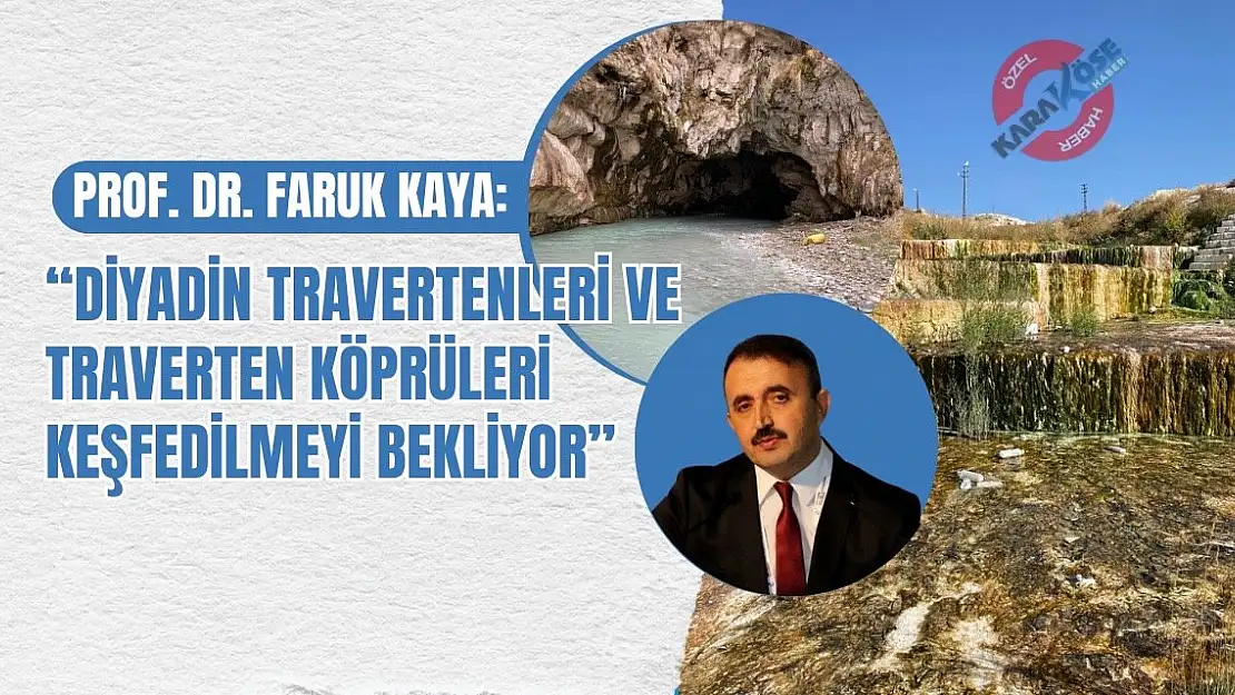 'Diyadin Travertenleri ve Traverten Köprüleri Keşfedilmeyi Bekliyor'