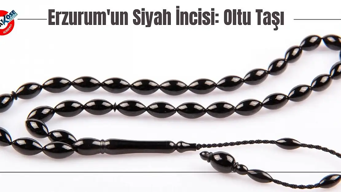 Erzurum'un Siyah İncisi: Oltu Taşı