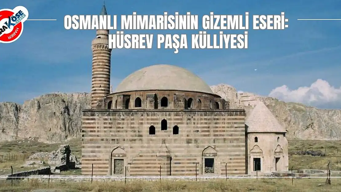 Osmanlı Mimarisinin Gizemli Eseri: Hüsrev Paşa Külliyesi