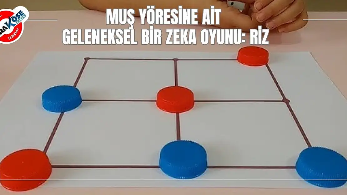 Muş Yöresine Ait Geleneksel Bir Zeka Oyunu: Riz