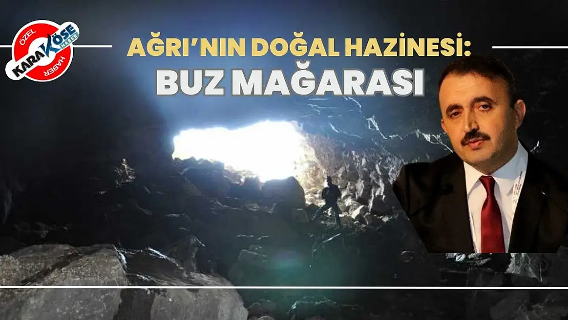 Ağrı'nın Doğal Hazinesi: Buz Mağarası