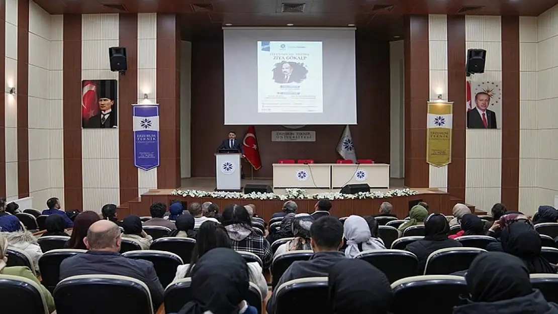 Erzurum Teknik Üniversitesi'nde Ziya Gökalp Paneli