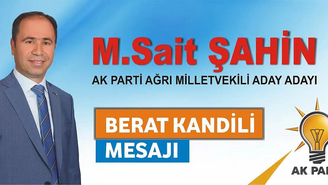 M.Sait Şahin'den Berat Kandili mesajı