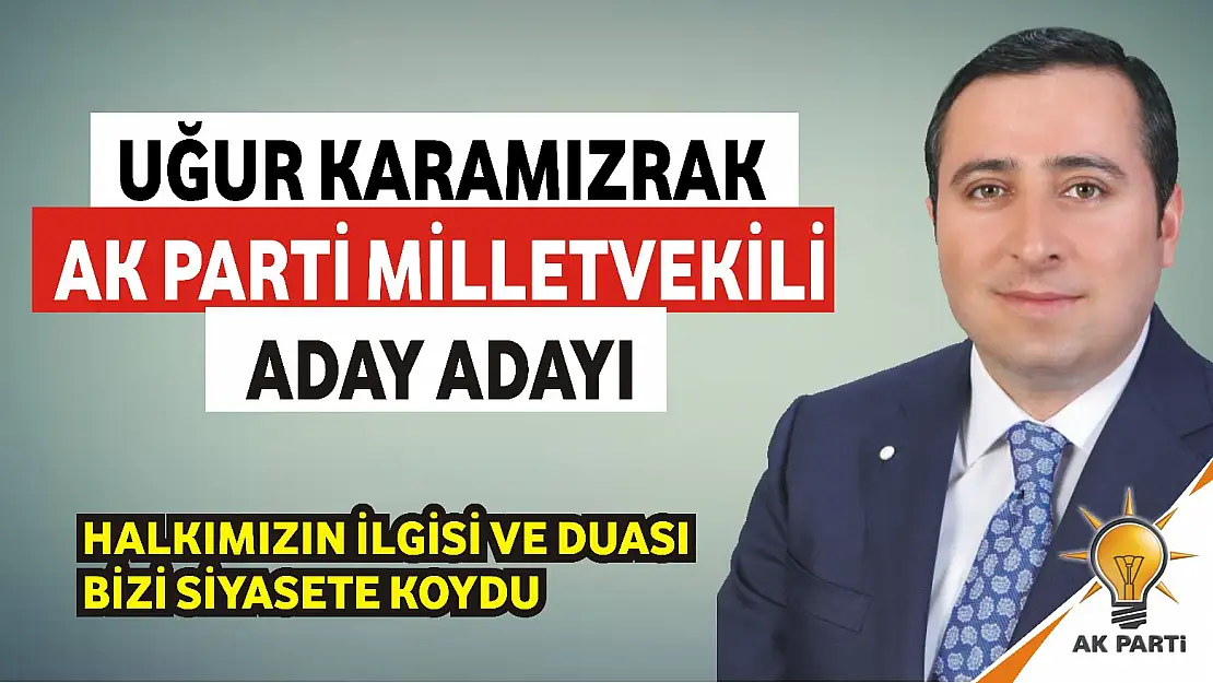 Aday Adayı Karamızrak çalışmalarını sürdürüyor